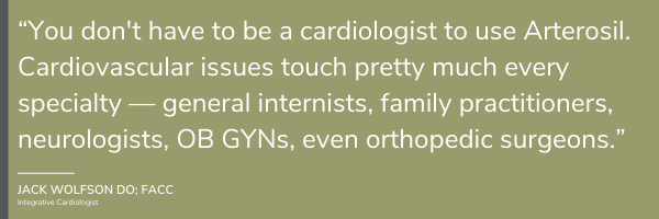 Wolfson Quote - You dont have to be a cardiologist to use Arterosil - full width